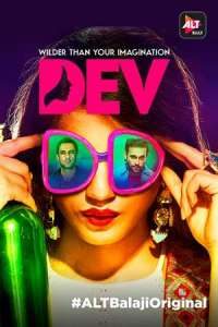 Download Dev DD 2017 (Season 1) Hindi {ALT Balaji Series} WeB-DL || 480p [60MB]  || 720p [100MB]