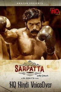 Download Sarpatta Parambarai (2021) Hindi Voiceover (PrimeVideo Movie) WEB – DL || 480p [550MB] || 720p [900MB] || 1080p [3.3GB]