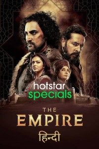 Download The Empire 2021 (Season 1) Hindi {Hotstar Series} WeB-DL || 480p [150MB]  || 720p [350MB] || 1080p [1GB]  |