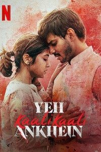 Download Yeh Kaali Kaali Ankhein 2022 (Season 1) Hindi {Netflix Series} WEB-DL || 480p [150MB]  || 720p [350MB] || 1080p [1GB]