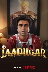 Download Jaadugar (2022) Hindi Movie WEB – DL || 480p [550MB] || 720p [1.4GB] || 1080p [3.5GB]