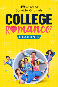 Download College Romance 2022 (Season 3) Hindi {Sony Liv Series} WeB-DL || 480p [100MB]  || 720p [250MB] || 1080p [800MB]