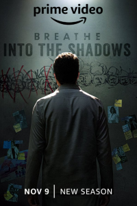 Download Breathe: Into the Shadows 2022 (Season 2) Hindi {Amazon Prime Series} WeB-DL || 480p [150MB]  || 720p [400MB]  || 1080p [700MB]