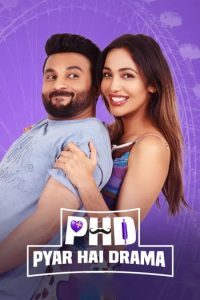 Download PHD: Pyaar Hai Drama (2023) Punjabi Movie WEB-DL || 480p [400MB] || 720p [950MB] || 1080p [3.6GB]