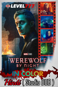 Download Werewolf by Night (2023) Hindi-English Movie WEBRiP  || 480p [220MB] || 720p [450MB]  || 1080p [2.3GB]